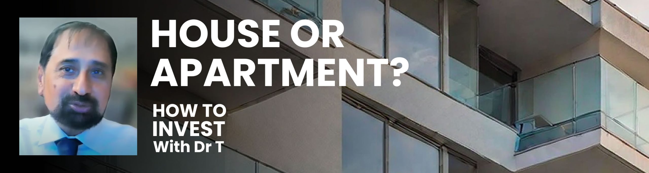 House or Apartment: What’s Best For Investment?